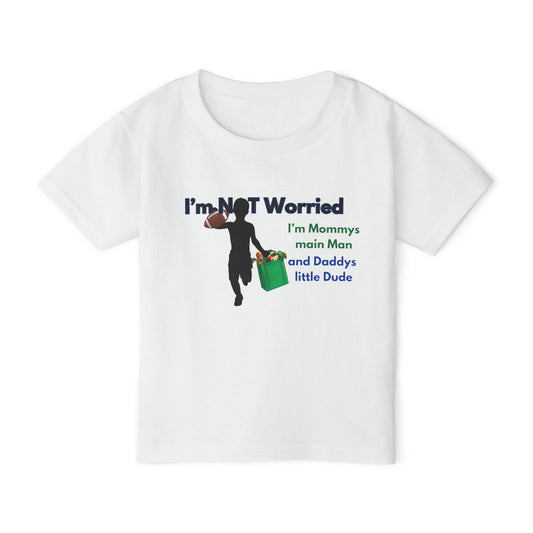 Cute Toddler T-Shirt "I'm NOT Worried" Funny Parenting Gear