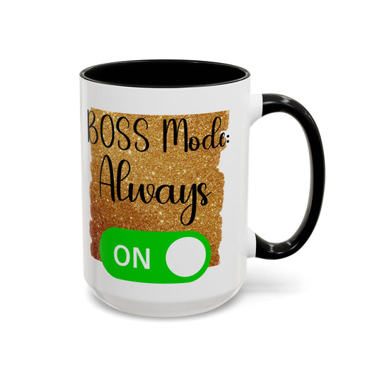 Boss Mode Always Accent Coffee Mug - Motivational Ceramic Mug for Work and Home