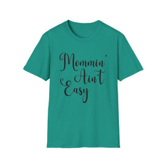 Mommin' Ain't Easy T-Shirt