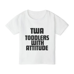 TWA Toddlers With Attitude Toddler T-Shirt