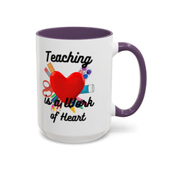 Teaching is a Work of Heart Coffee Mug - Perfect Gift for Teachers