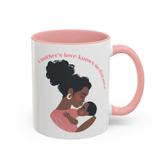 A Mother's Love Coffee Mug - Inspirational 11oz & 15oz Accent Cup