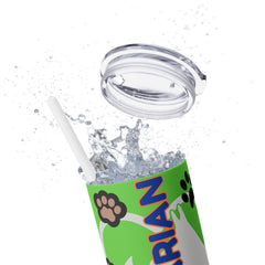 Veterinarian Skinny Tumbler with Straw | 20oz Pet Lover Drinkware