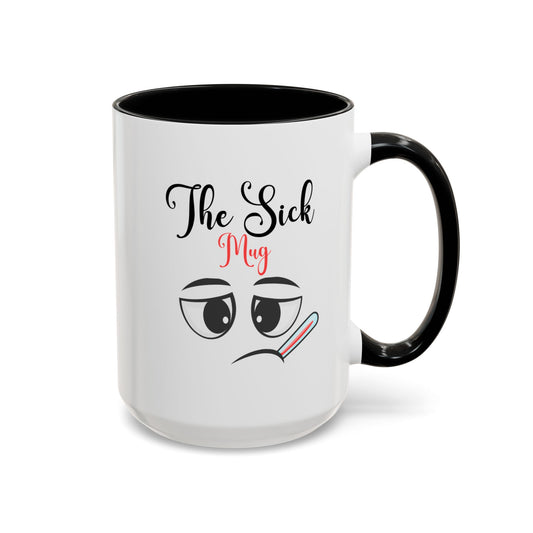Funny Sick Coffee Mug | Cute Illness Gift for Friends & Family