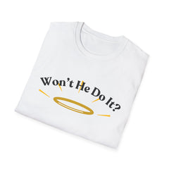 Inspirational Unisex Softstyle T-Shirt – "Won’t He Do It?"