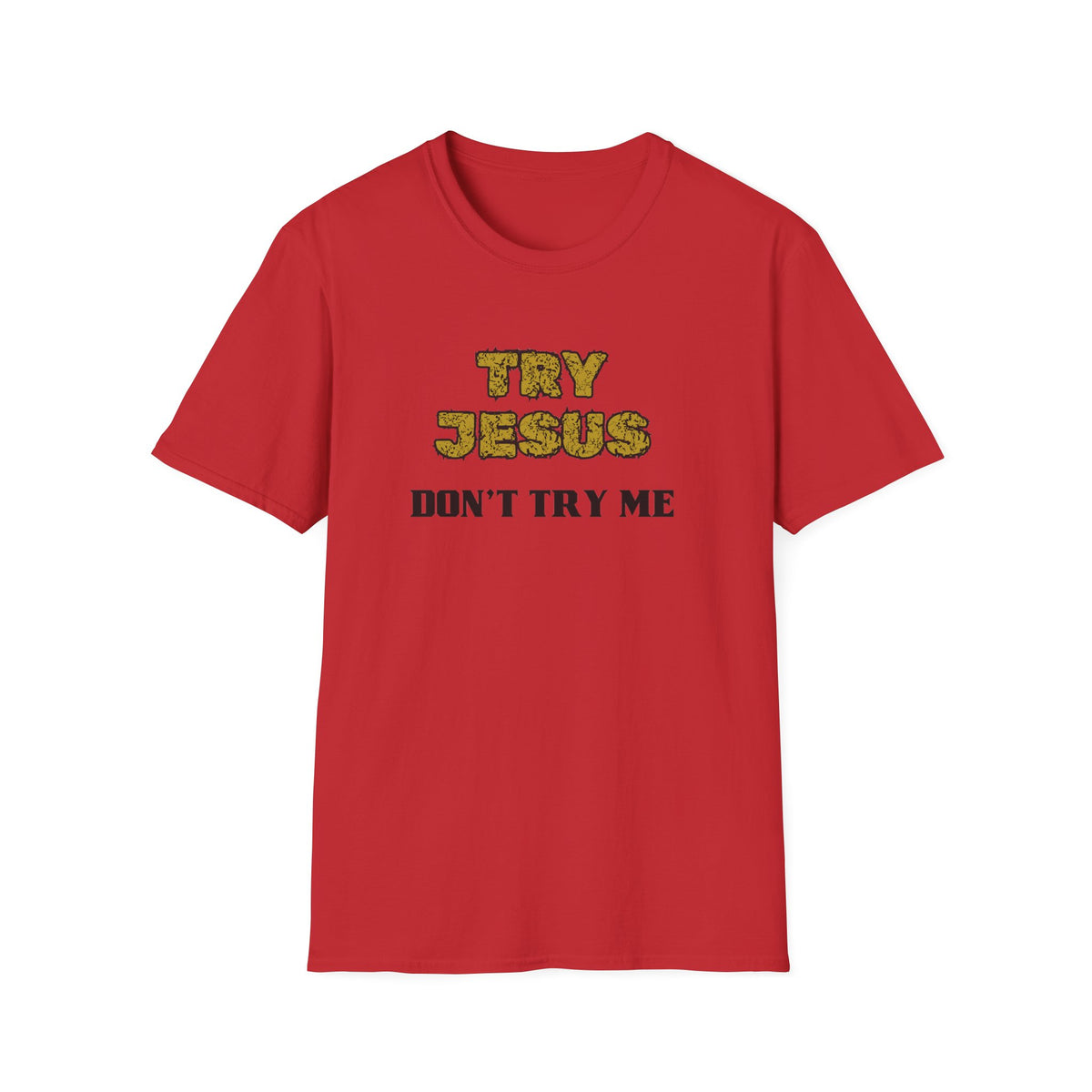 Faith-Inspired Unisex Softstyle T-Shirt - 'Try Jesus, Don't Try Me'