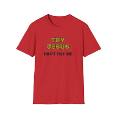 Faith-Inspired Unisex Softstyle T-Shirt - 'Try Jesus, Don't Try Me'