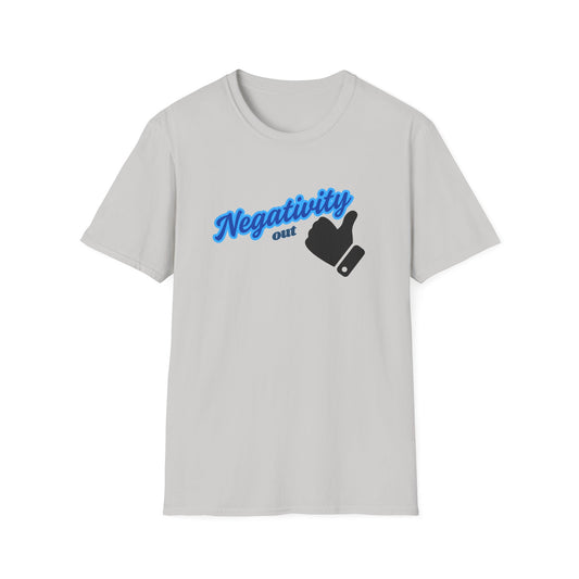 Negativity Out Unisex Softstyle T-Shirt