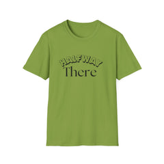 Halfway There Motivational Casual Tee