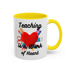 Teaching is a Work of Heart Coffee Mug – Perfect Gift for Educators