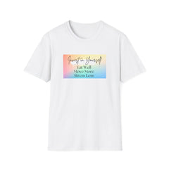 Inspirational Unisex Softstyle T-Shirt - Invest in Yourself, Eat Well, Stress Less