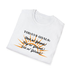 Todays Goals Yahweeh T-Shirt