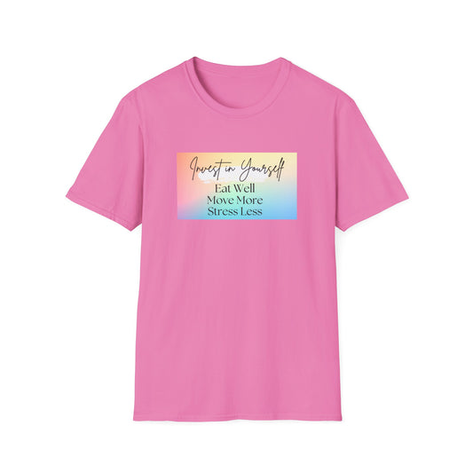Inspirational Unisex Softstyle T-Shirt - Invest in Yourself, Eat Well, Stress Less