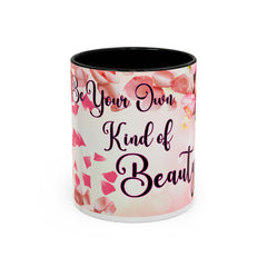 Inspirational Beauty Accent Coffee Mug - Be Your Own Kind of Beauty