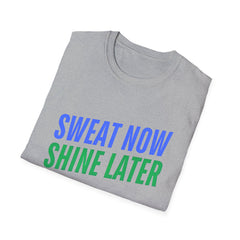 Motivational Fitness T-Shirt - "Sweat Now Shine Later"