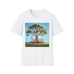 Roots Deep Spirit Strong Unisex Softstyle T-Shirt