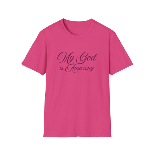 My God is Amazing Unisex Softstyle T-Shirt