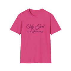 My God is Amazing Unisex Softstyle T-Shirt