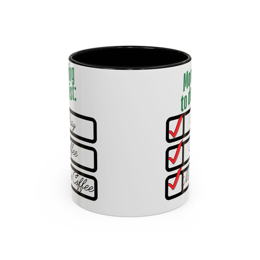 Morning To-Do List Coffee Mug - 11oz & 15oz
