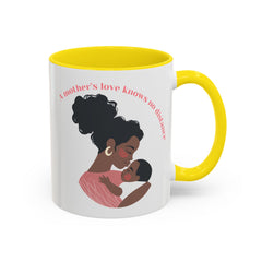 A Mother's Love Coffee Mug - Inspirational 11oz & 15oz Accent Cup