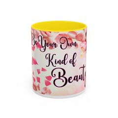 Inspirational Beauty Accent Coffee Mug - Be Your Own Kind of Beauty
