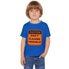 Caution May Cause Trouble Toddler T-Shirt