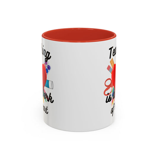 Teaching is a Work of Heart Coffee Mug – Perfect Gift for Educators