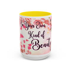 Inspirational Beauty Accent Coffee Mug - Be Your Own Kind of Beauty