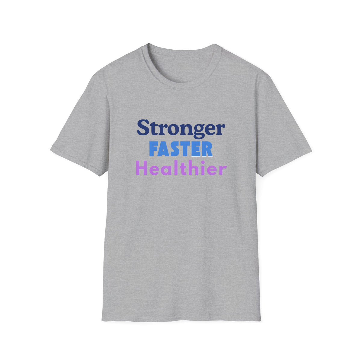 Inspirational Fitness Unisex T-Shirt - 'Stronger, FASTER, Healthier'