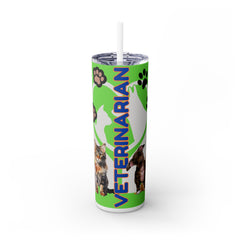 Veterinarian Skinny Tumbler with Straw | 20oz Pet Lover Drinkware