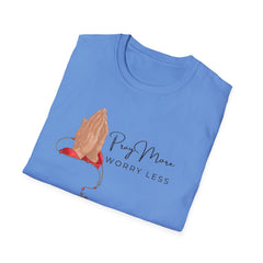 Pray More Worry Less Unisex Softstyle T-Shirt