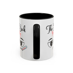 The Sick Mug - Fun Accent Coffee Mug for Sick Days | 11oz & 15oz Options