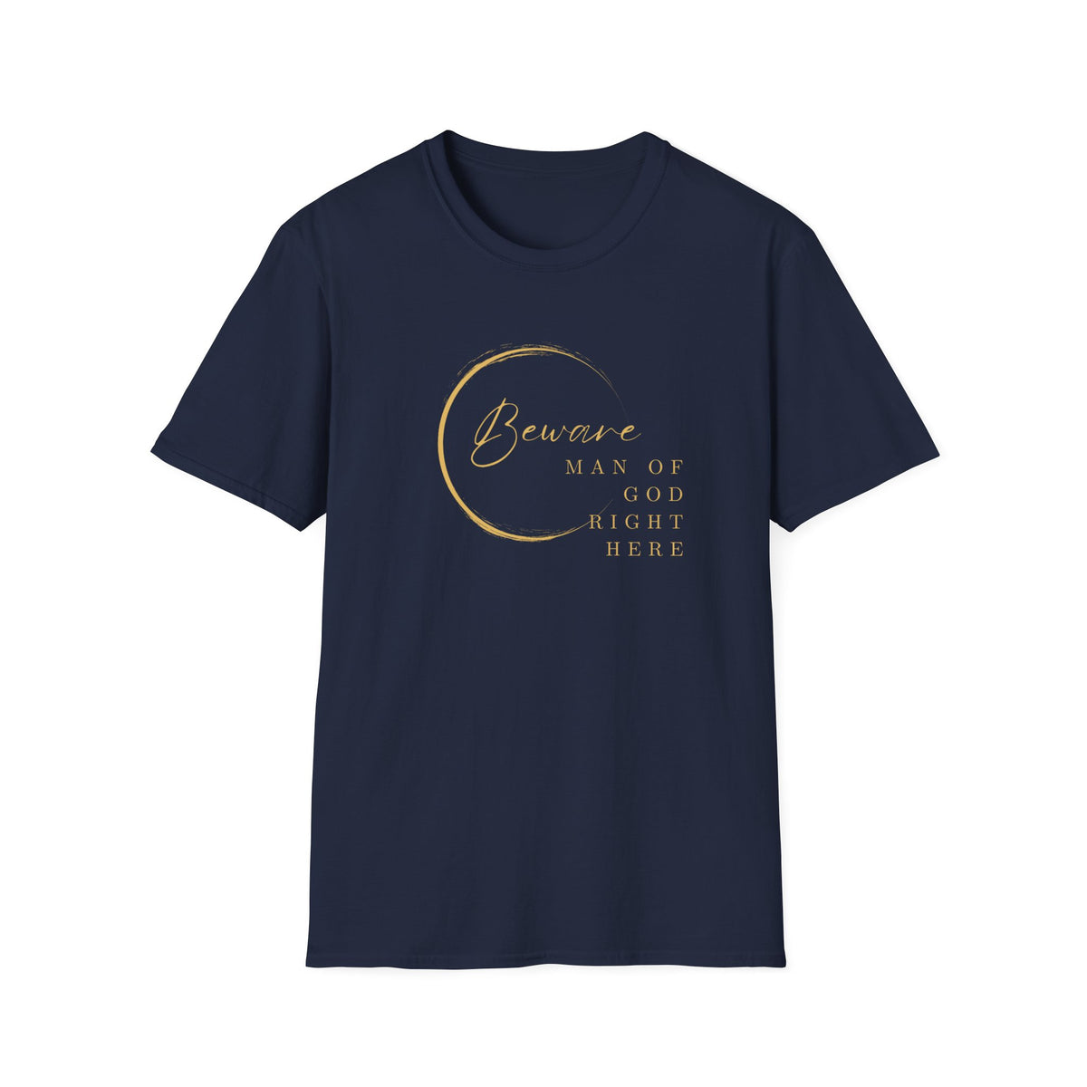 Beware Man of God T-Shirt - Faith-Inspired Apparel for Spiritual Men