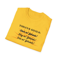 Todays Goals Yahweeh T-Shirt
