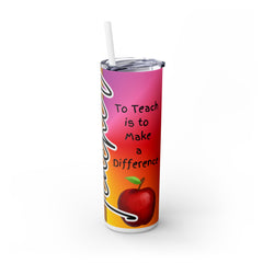Inspirational Teacher Skinny Tumbler with Straw - 20oz