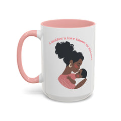 A Mother's Love Coffee Mug - Inspirational 11oz & 15oz Accent Cup