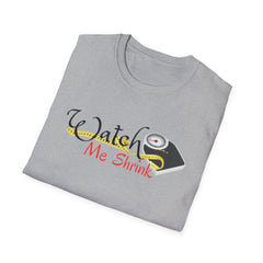 Watch Me Shrink Unisex Softstyle T-Shirt - Fun, Comfortable, Perfect for Motivational Moments