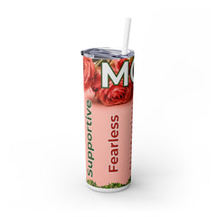 Mom Appreciation Skinny Tumbler with Straw - 20oz, Loving & Supportive Gift for Mother's Day