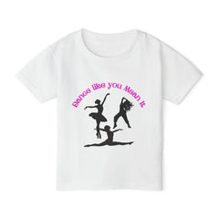 Dance Like You Mean It Toddler T-Shirt