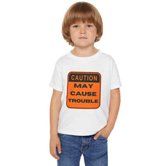 Caution May Cause Trouble Toddler T-Shirt