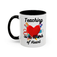 Teaching is a Work of Heart Coffee Mug - Perfect Gift for Teachers