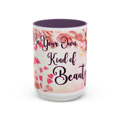 Inspirational Beauty Accent Coffee Mug - Be Your Own Kind of Beauty
