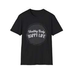 Healthy Body Happy Life Unisex Softstyle T-Shirt