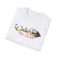 Watch Me Shrink Unisex Softstyle T-Shirt - Fun, Comfortable, Perfect for Motivational Moments
