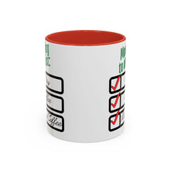 Morning To-Do List Coffee Mug - 11oz & 15oz