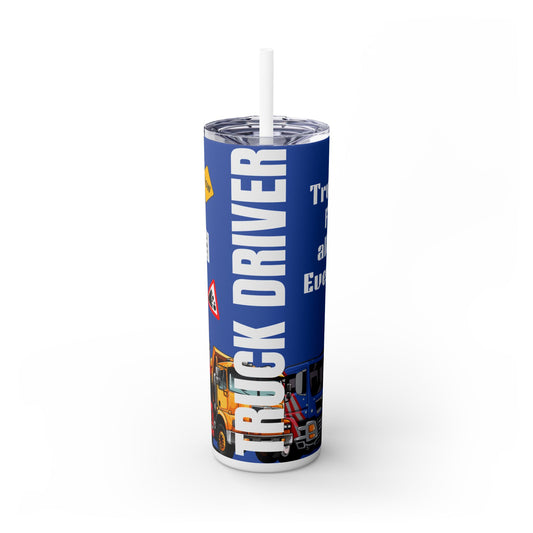 Truck Driver Skinny Tumbler with Straw - 20oz | Fun and Functional Travel Mug
