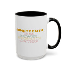Juneteenth Accent Coffee Mug - Power, Strength, Justice - Celebration Gift for Heritage Awareness
