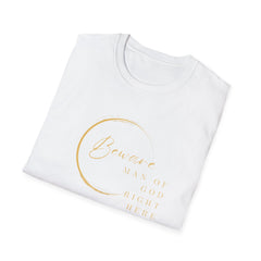 Beware Man of God T-Shirt - Faith-Inspired Apparel for Spiritual Men