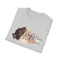 Pray More Worry Less T-Shirt