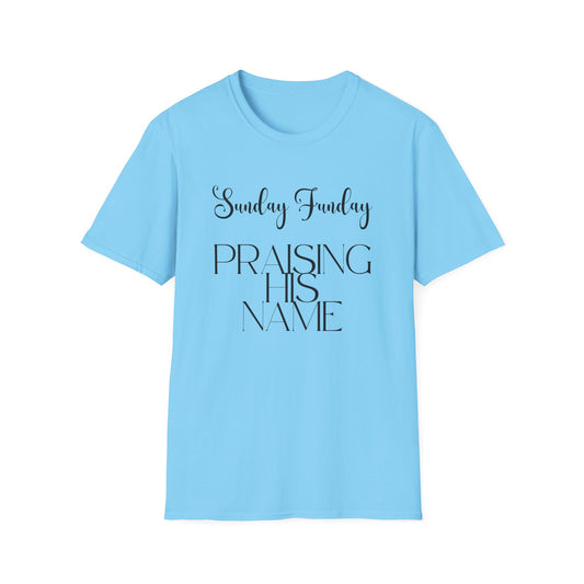 Sunday Funday Praising His Name T-Shirt
